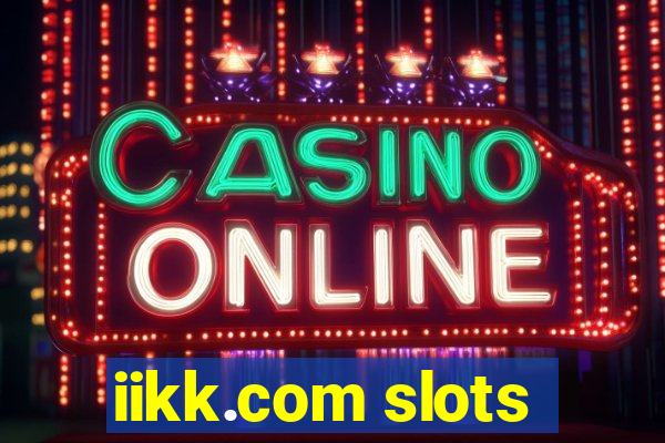 iikk.com slots